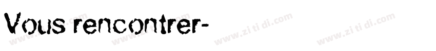 Vous rencontrer字体转换